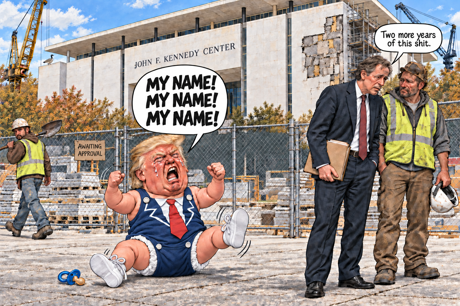 Trump is portrayed as a baby demanding his name outside the Kennedy Center.